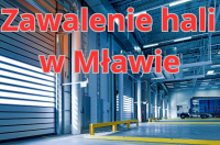 Mława: Zawalenie hali - film i zdjęcia